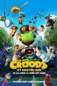 Gia Đình Croods: Kỷ Nguyên Mới - The Croods: A New Age (2020)