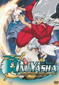 InuYasha Movie 3: Tenka Hadou no Ken - : Swords of an Honorable Ruler (2003)