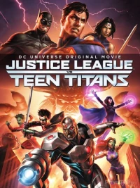 Liên Minh Công Lý Đại Chiến Biệt Đội Titan - Teen Titans (2016)