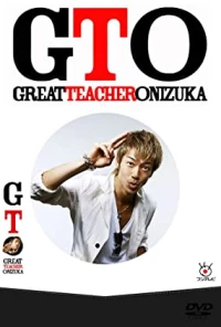 Onizuka Thầy Giáo Vĩ Đại Phần 1 - GTO: Great Teacher Onizuka (2012)