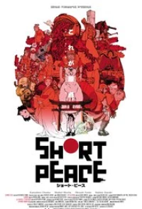 Short Peace - Short Piece, Nothing Will Be As It Was, Uchuu Patrol Sigma, Space Patrolman Shigema, Round about midnight, School-boy on good, Cinema club, Tai....kyoo, Wisky go go, Nothing will be as it was, Yume no..., Okasu.. (2012)