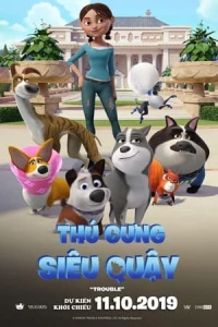 Thú Cưng Siêu Quậy - Trouble (2019)